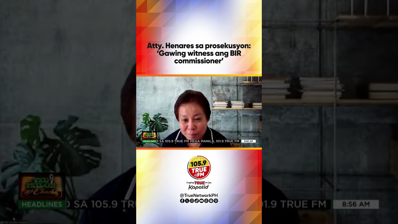 Atty. Henares sa prosekusyon: &lsquo;Gawing witness ang BIR commissioner&rsquo; | Ted Failon & DJ Chacha