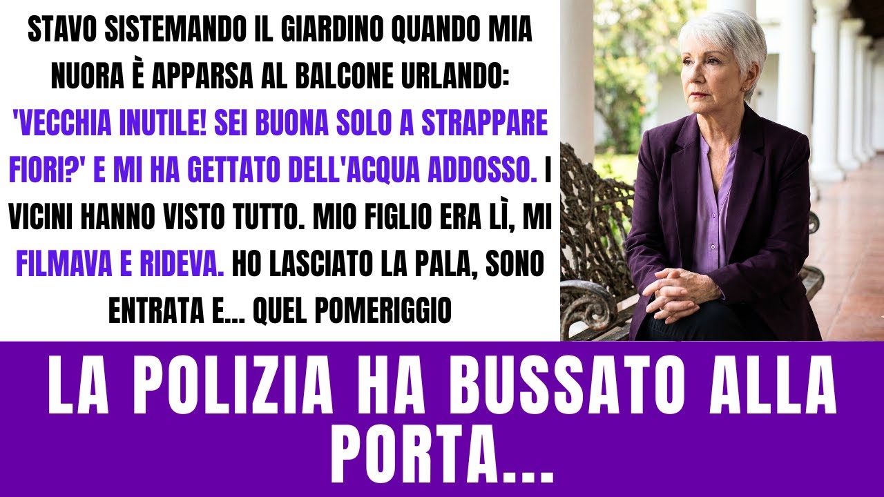 In giardino la nuora mi ha urlato 