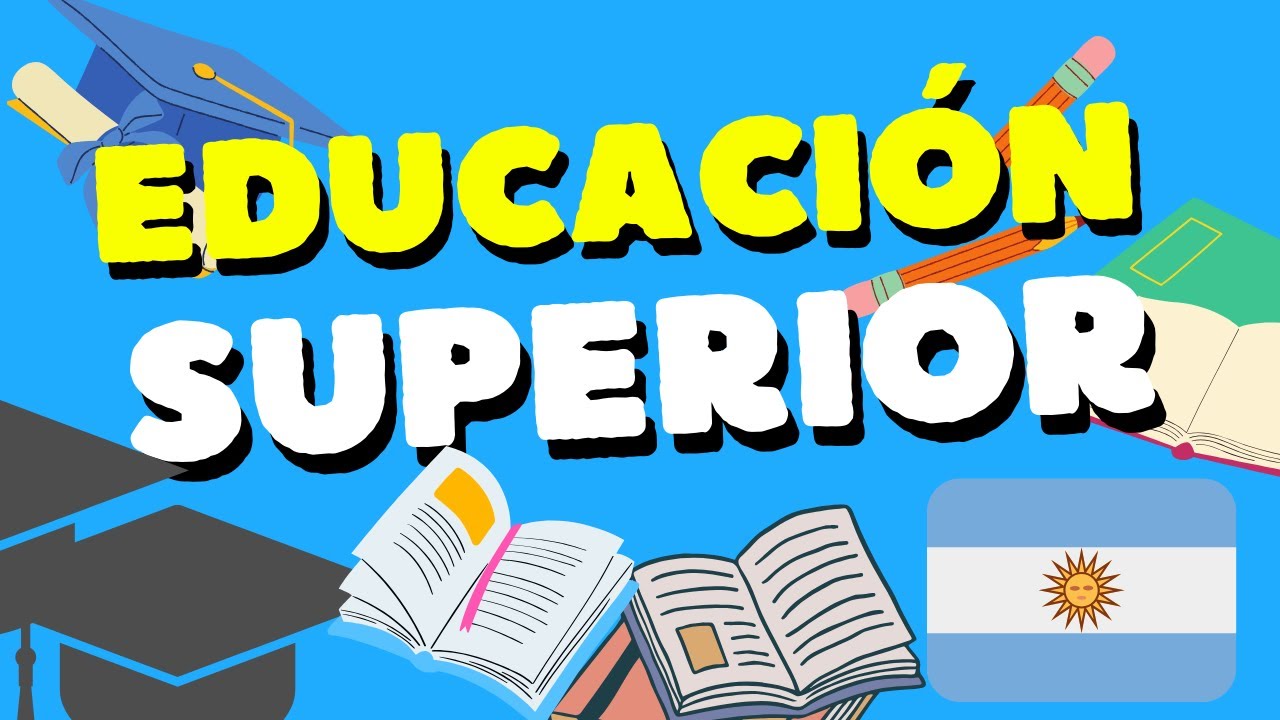 &iquest;Qu&eacute; es la educaci&oacute;n superior?