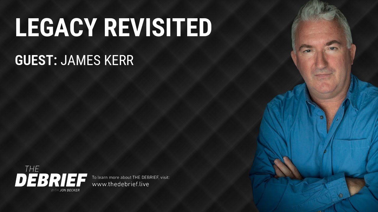 Legacy Revisited - James Kerr