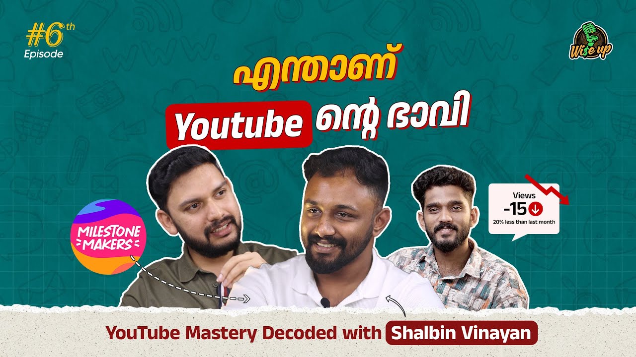 YouTube Mastery Decoded with Shalbin Vinayan | @milestonemakers  | Wiseup Podcast