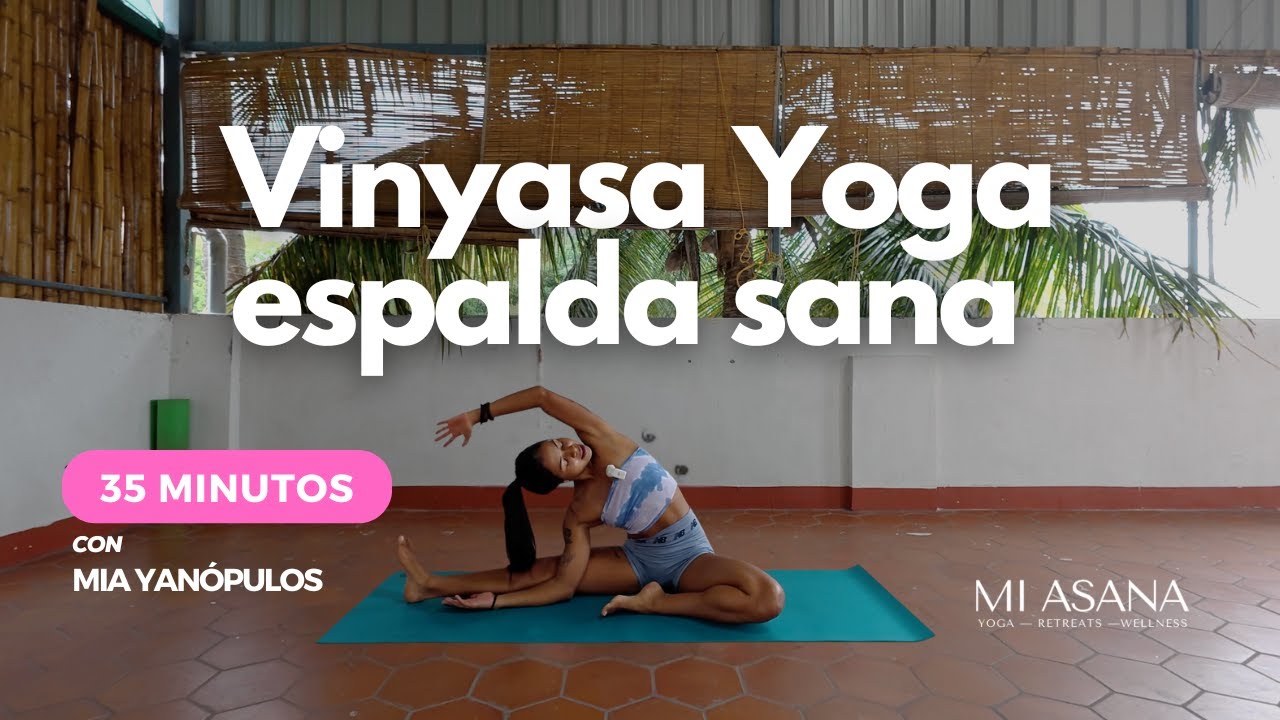 Vinyasa Yoga Flow para espalda y caderas sanas🤍   35 mins