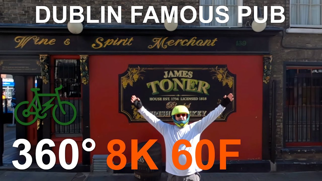 Dublin Famous Pub : 8K VR 360 Irish Cycling : Virtual Bike Ride Ireland