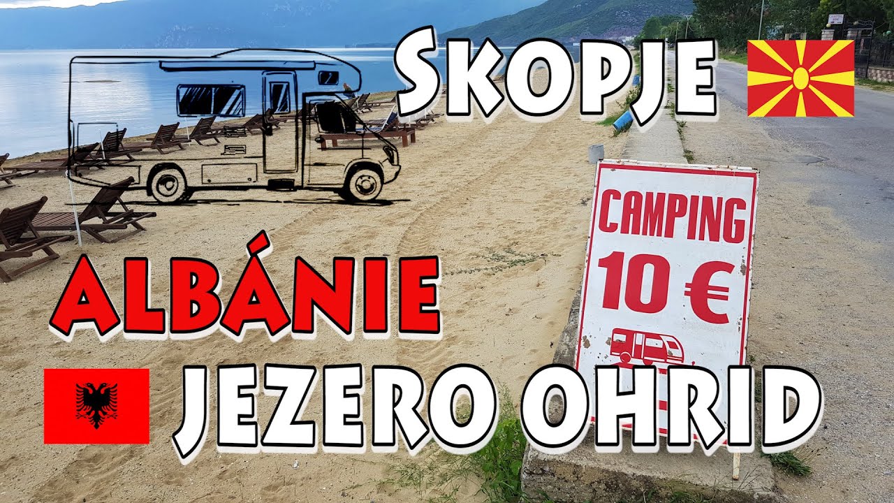 Cesta do Řecka, vystrašeni ve Skopje, ALBÁNIE jezero Ohrid