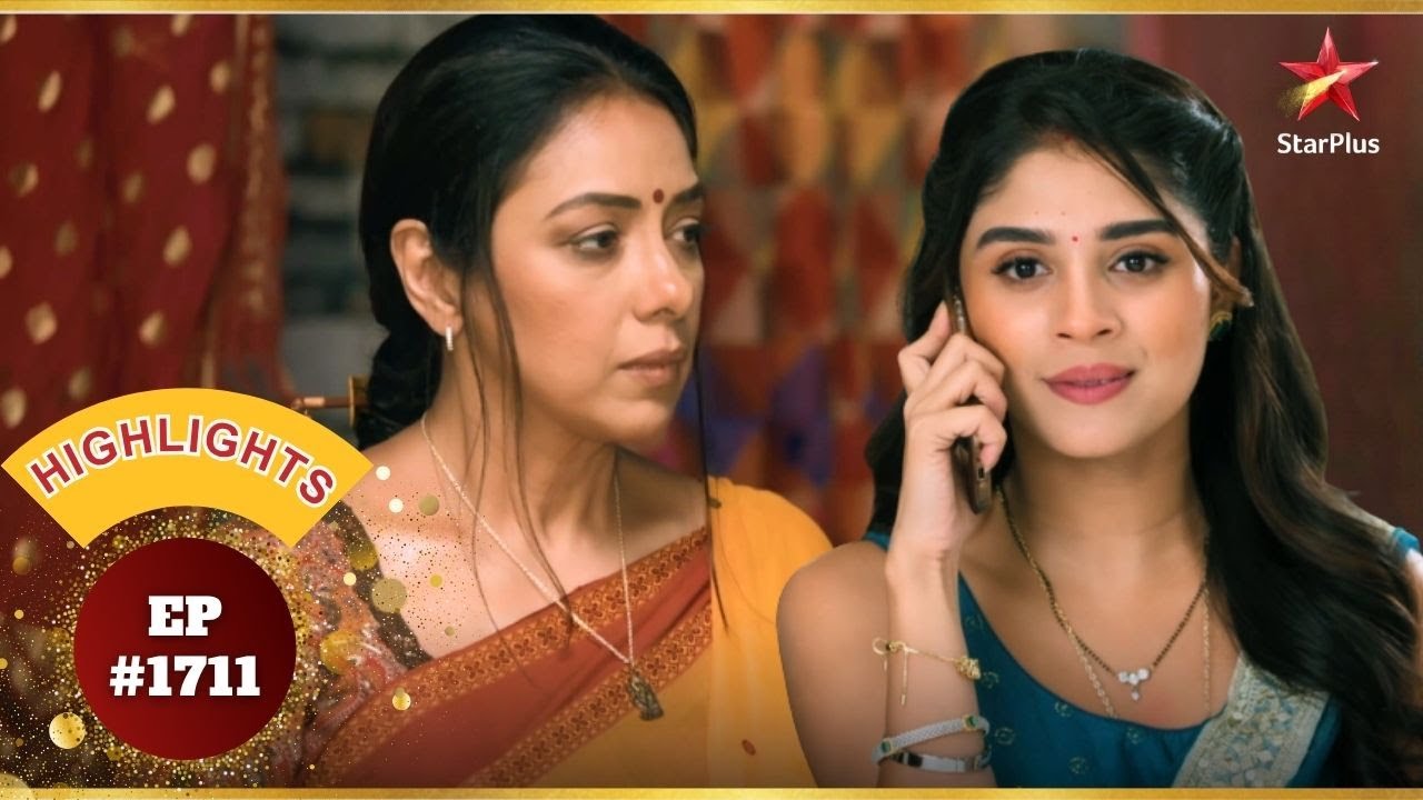 Will Anupama And Rahi Cross Paths? | Ep.1711 | Highlights | Anupama | Mon-Sun | 10PM