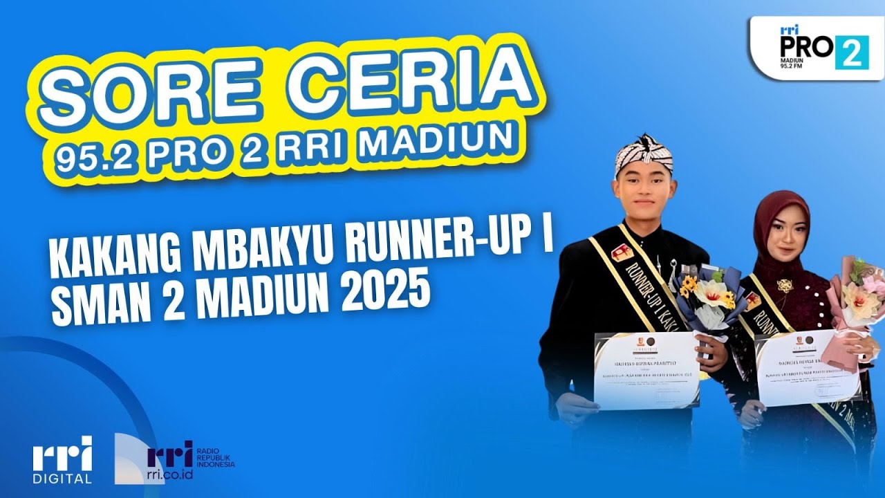 KAKANG MBAKYU RUNNER - UP I SMAN 2 MADIUN || SORE CERIA PRO 2 FM RRI MADIUN