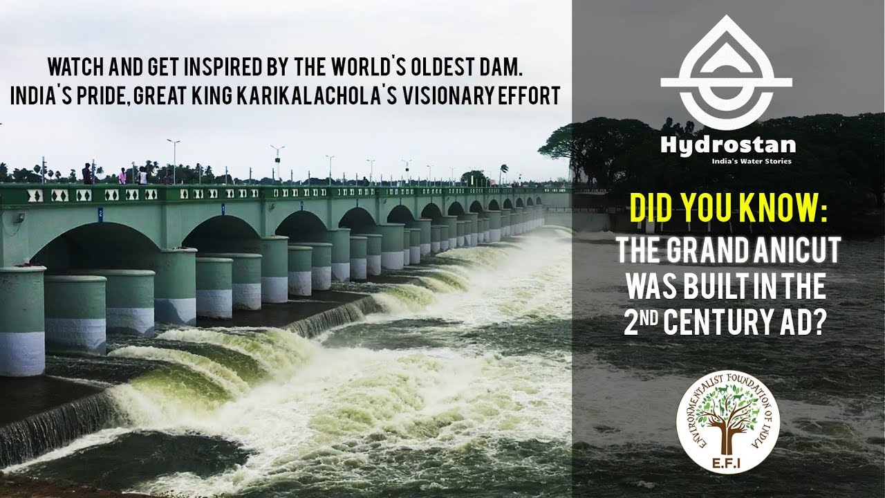 Hydrostan - Grand Anaicut. World's Oldest Water Management Effort
