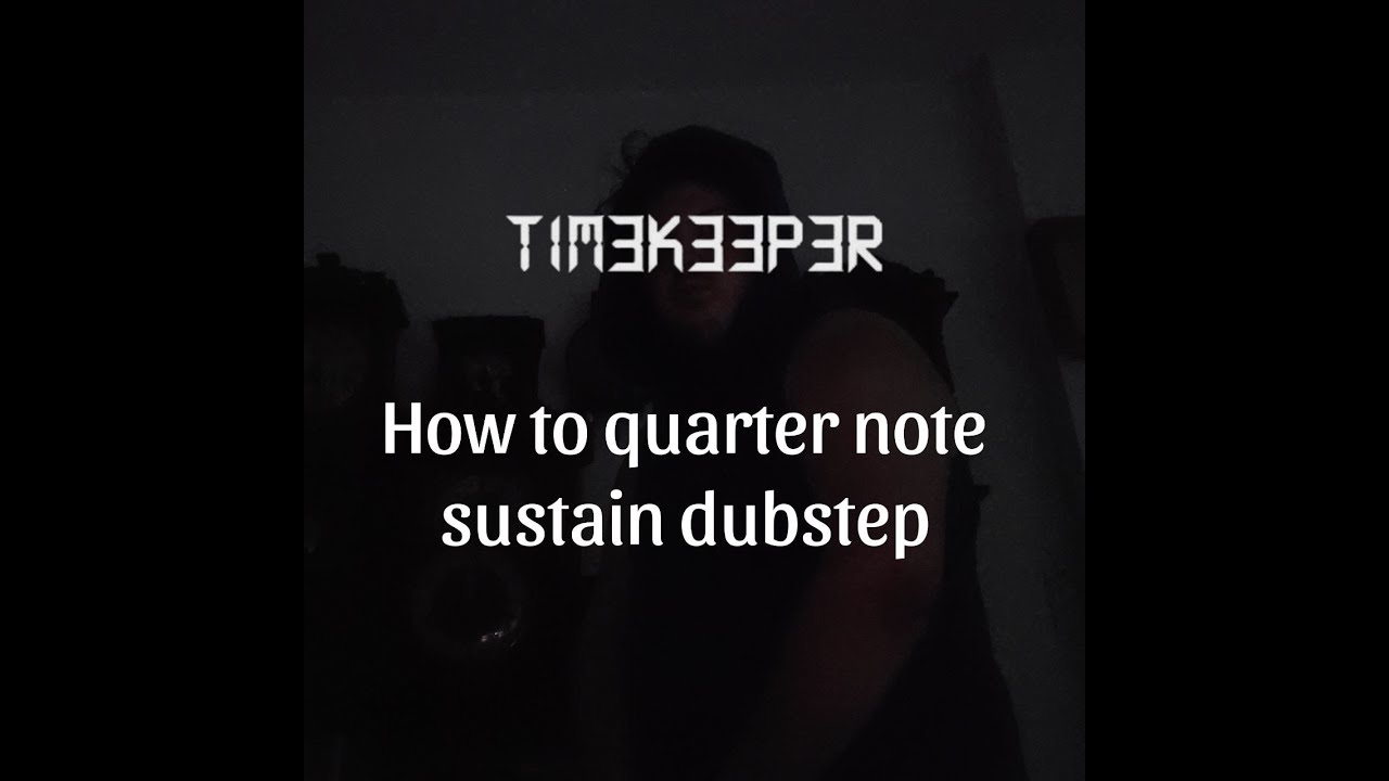 HOW TO QUARTER NOTE SUSTAIN DUBSTEP LIKE LAYZ, VLCN, ALIENPARK, RZRKT & LOUIEJAYXX