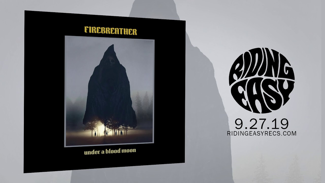 Firebreather - We Bleed | Under A Blood Moon | RidingEasy Records