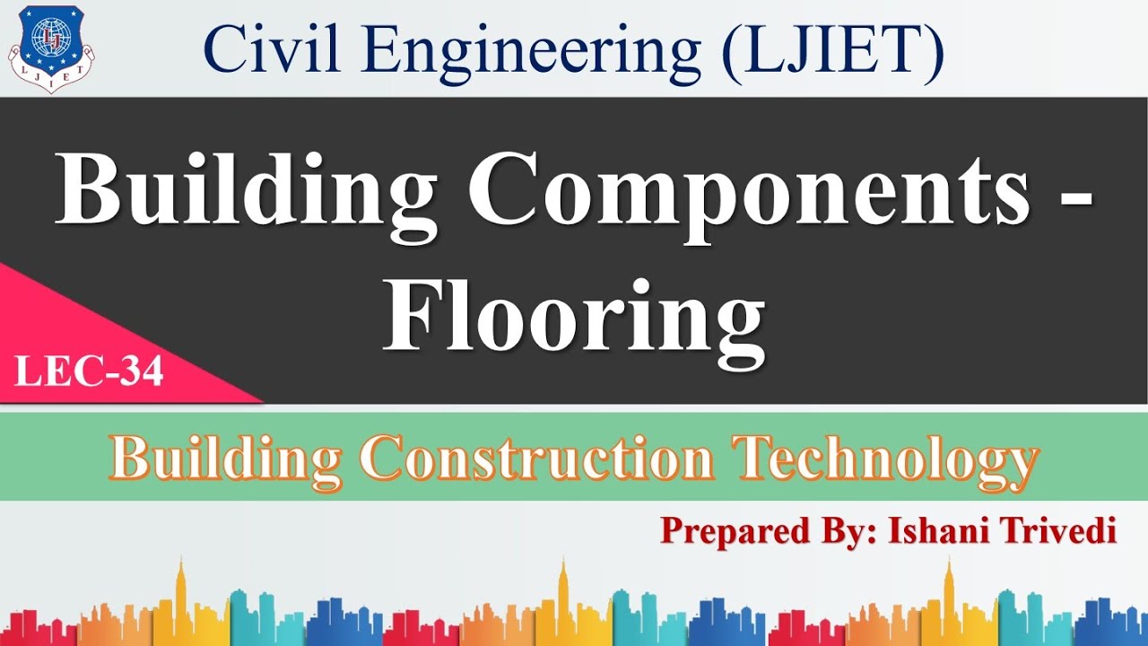 Lec-34_Building Components - Flooring | Building Construction Technology | Civil Engineering