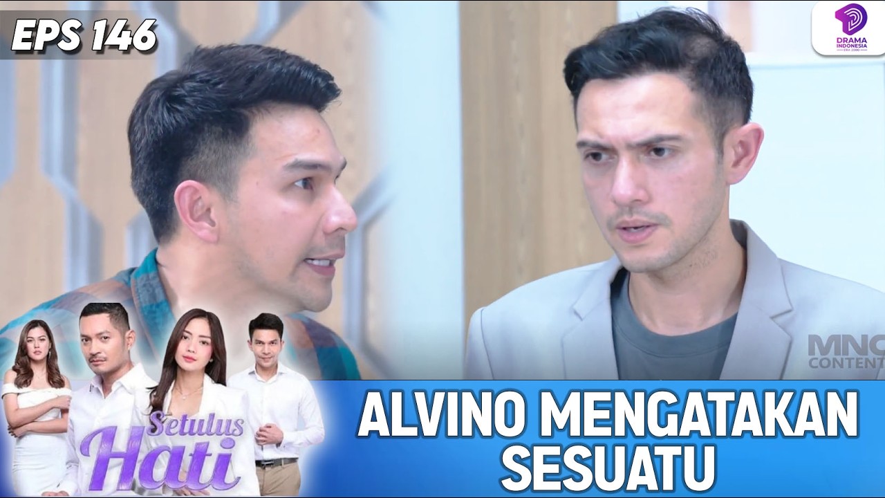 ALVINO MENGAKUI KECURIGAAN TERHADAP EMMA !! | SETULUS HATI | EPS.146 (4/6)