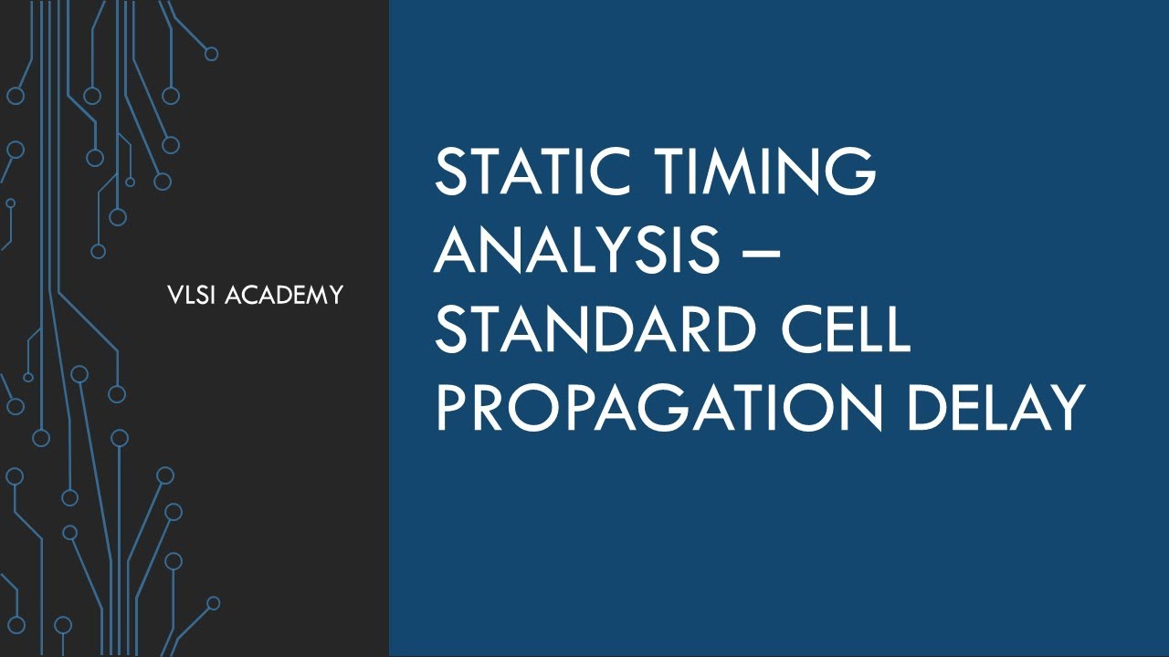STA lec11 std cell propagation delay | static timing analysis tutorial | VLSI