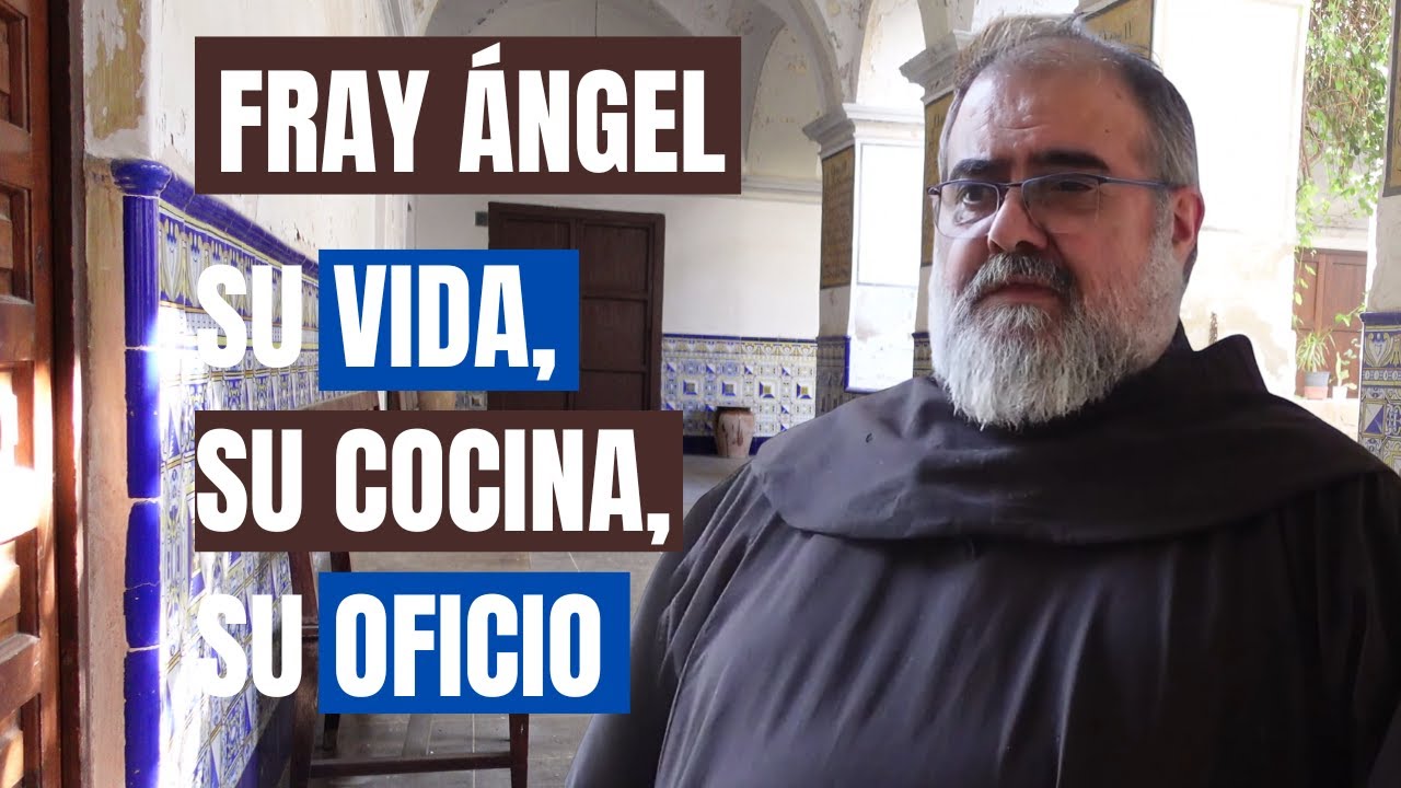 El oficio de vivir | Fray Ángel — Franciscanos Santo Espíritu