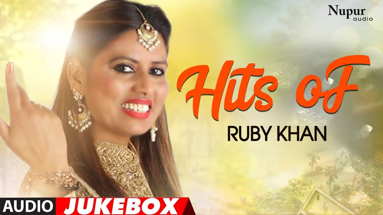 Hits Of Ruby Khan | Audio Jukebox | New Punjabi Songs 2020 | Nupur Punjabi