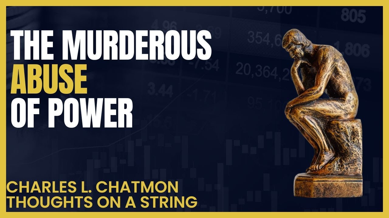 The Murderous Abuse of Power