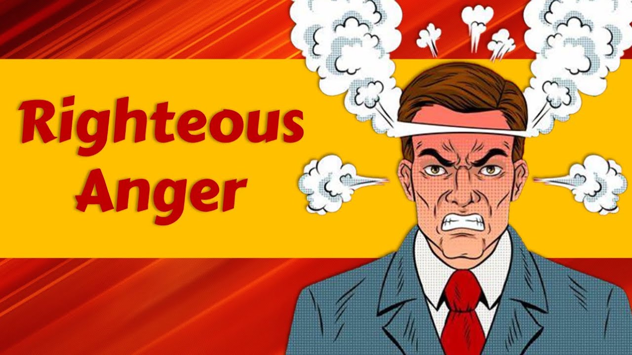 Righteous Anger- Ephesians 4:26 Explained