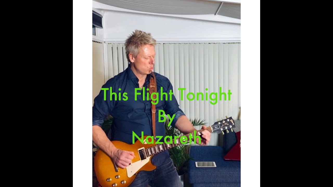 NAZARETH-THIS FLIGHT TONIGHT--GUITAR COVER