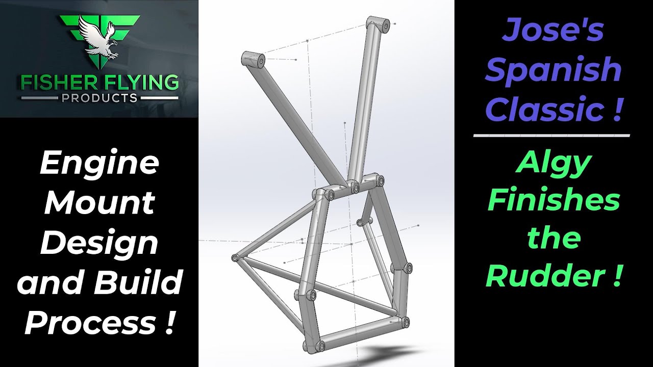 ENGINE MOUNT - DESIGN TO INSTALLATION! - SPANISH CLASSIC FLIGHT  -  ALGY YATES - YOUNGSTER RUDDER