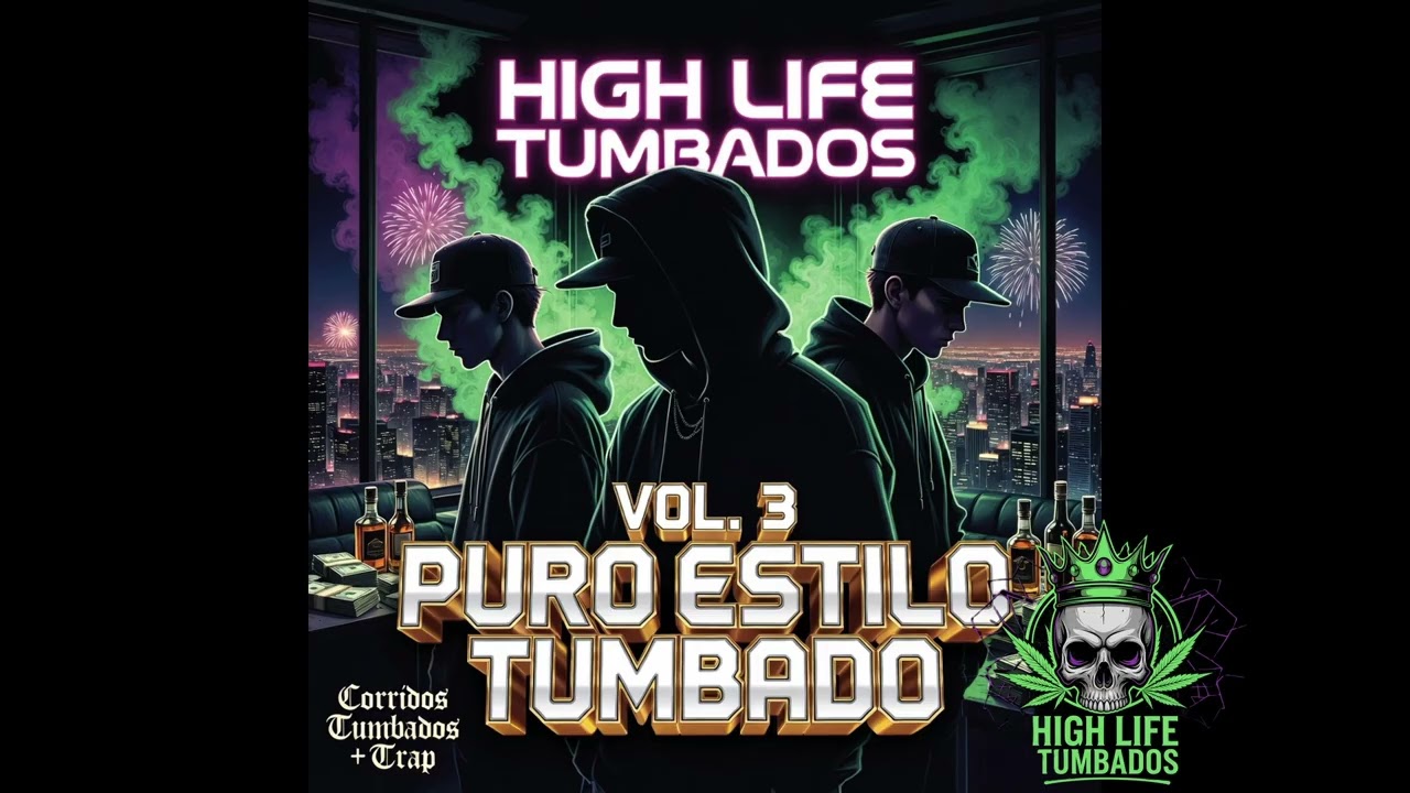 Vol. 3: Puro Estilo Tumbado (Canciones 21-30) | Corridos Tumbados + Trap