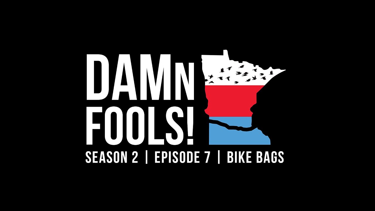 DAMn Fools - Season 2 - Episode 7 - Bike Bags