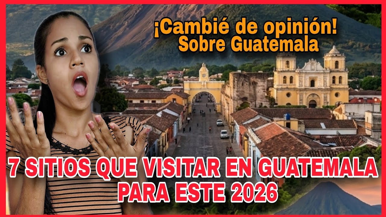 📍SITIOS que VISITAR en GUATEMALA🇬🇹para este 2026‼️@ReaccionesDeDari @Guatemala @CubanaReacciona 