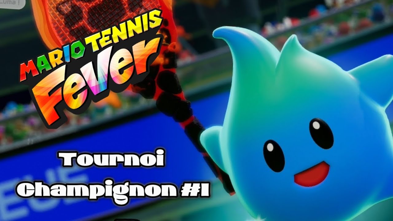 #1 Tournoi Champignon 🎾🍄 | Mario Tennis Fever – Let’s Play FR 