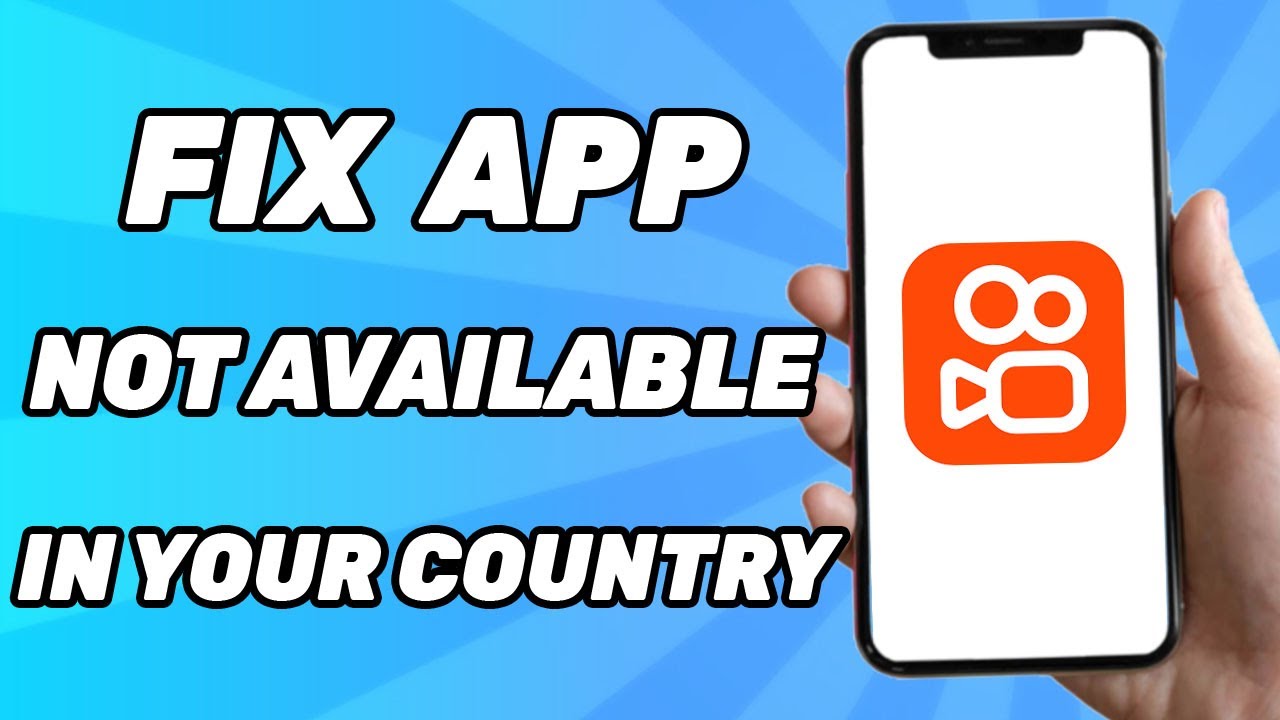 Kwai App Not Available in Your Country (Problem Solved)