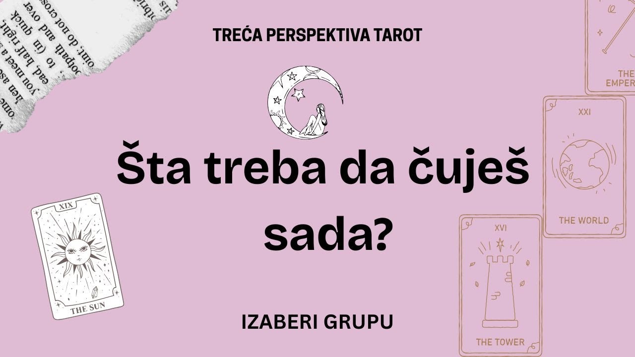 ŠTA TREBA DA ČUJEŠ/ZNAŠ SADA? // IZABERI GRUPU // 3PTAROT