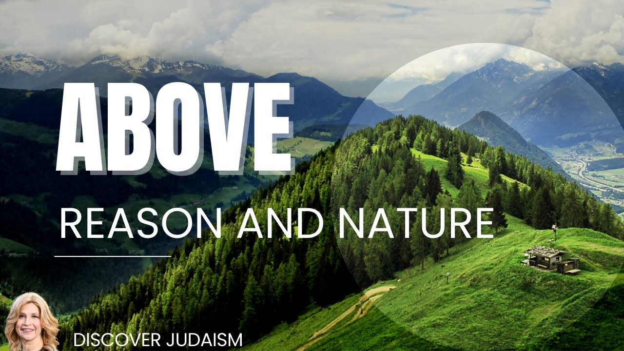 Above Reason and Nature  part 1 Discover Judaism