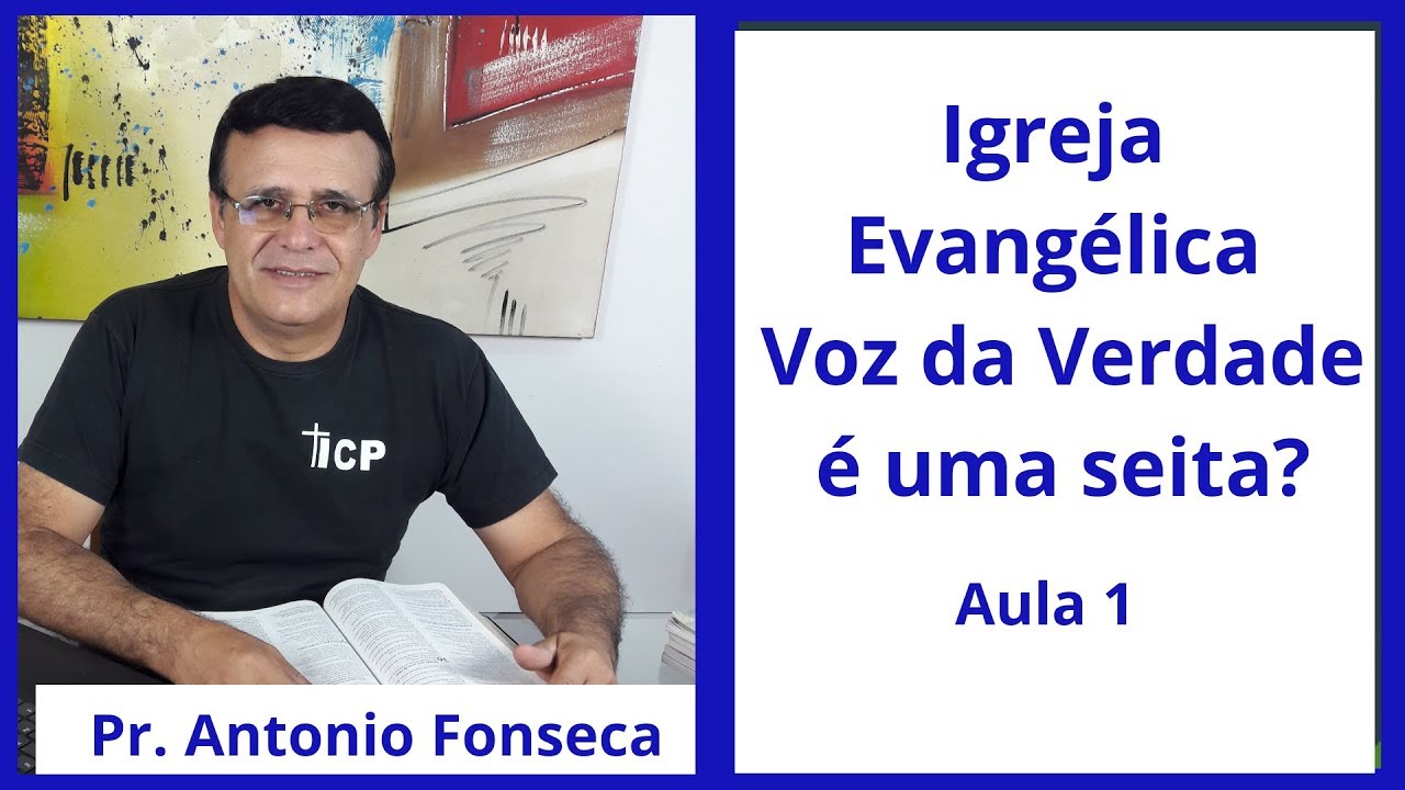 Igreja evangélica Voz da Verdade é uma seita? Aula 1