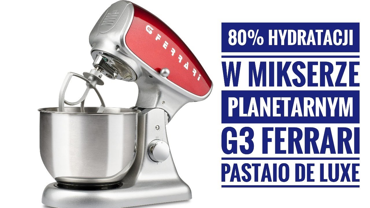 80% Hydratacji w mikserze planetarnym g3 Ferrari Pastaio De Luxe