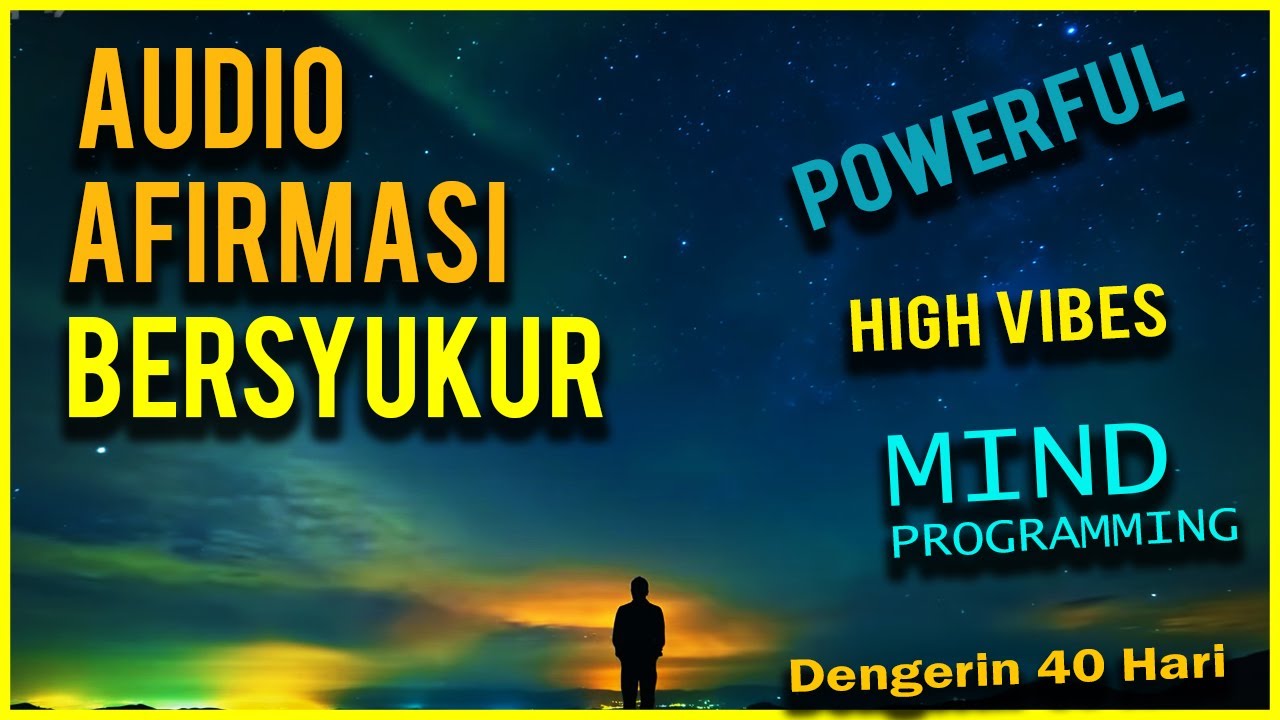 DENGARKAN AFIRMASI SYUKUR DENGAN KONSISTEN | RASAKAN EFEKNYA