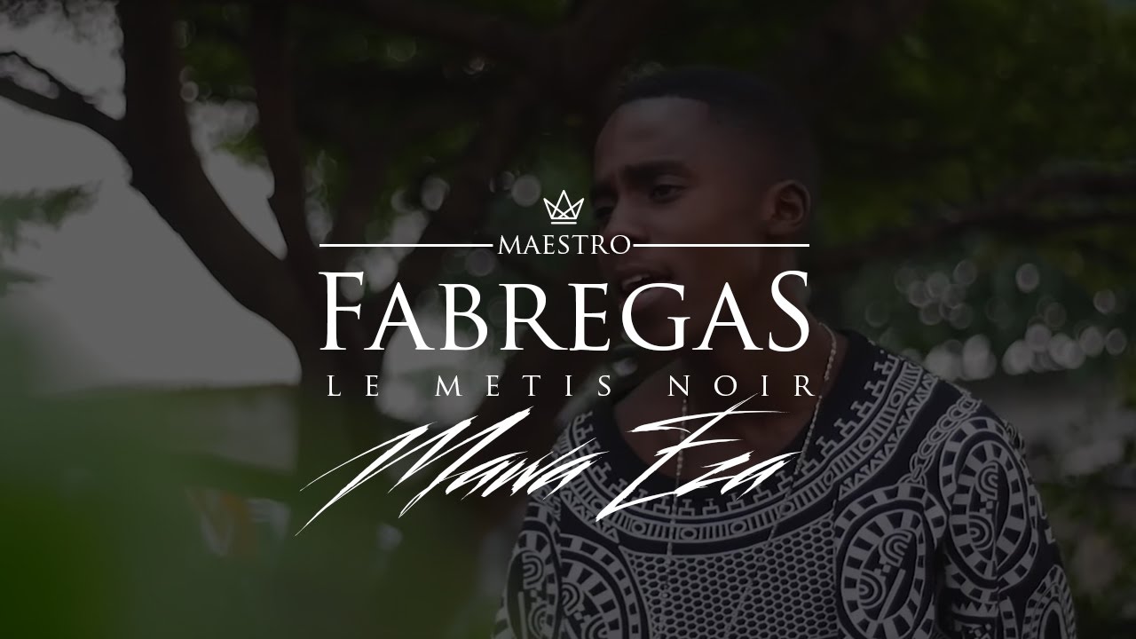 Fabregas Le Métis Noir - Mawa Eza