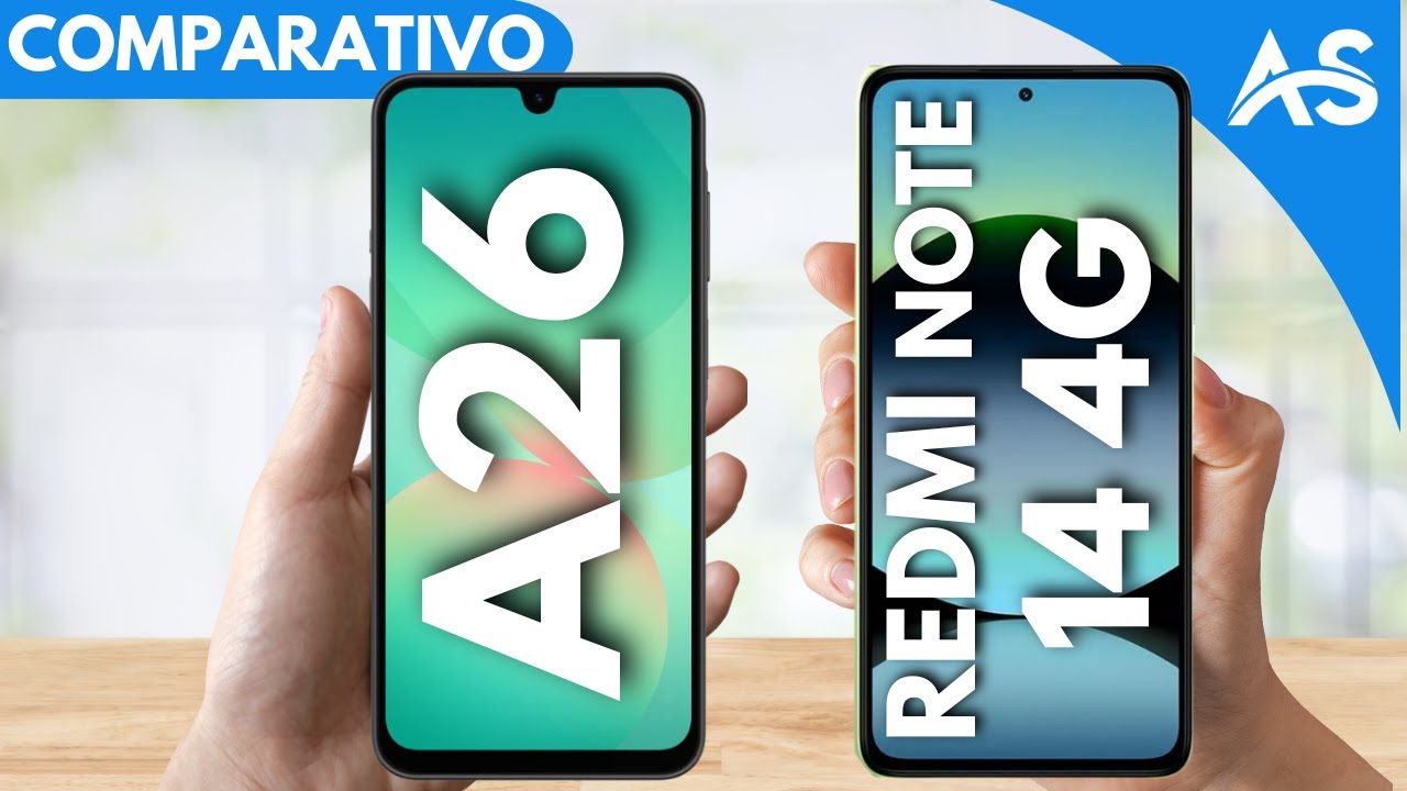 Samsung A26 Redmi Note 14 4G - Comparativo