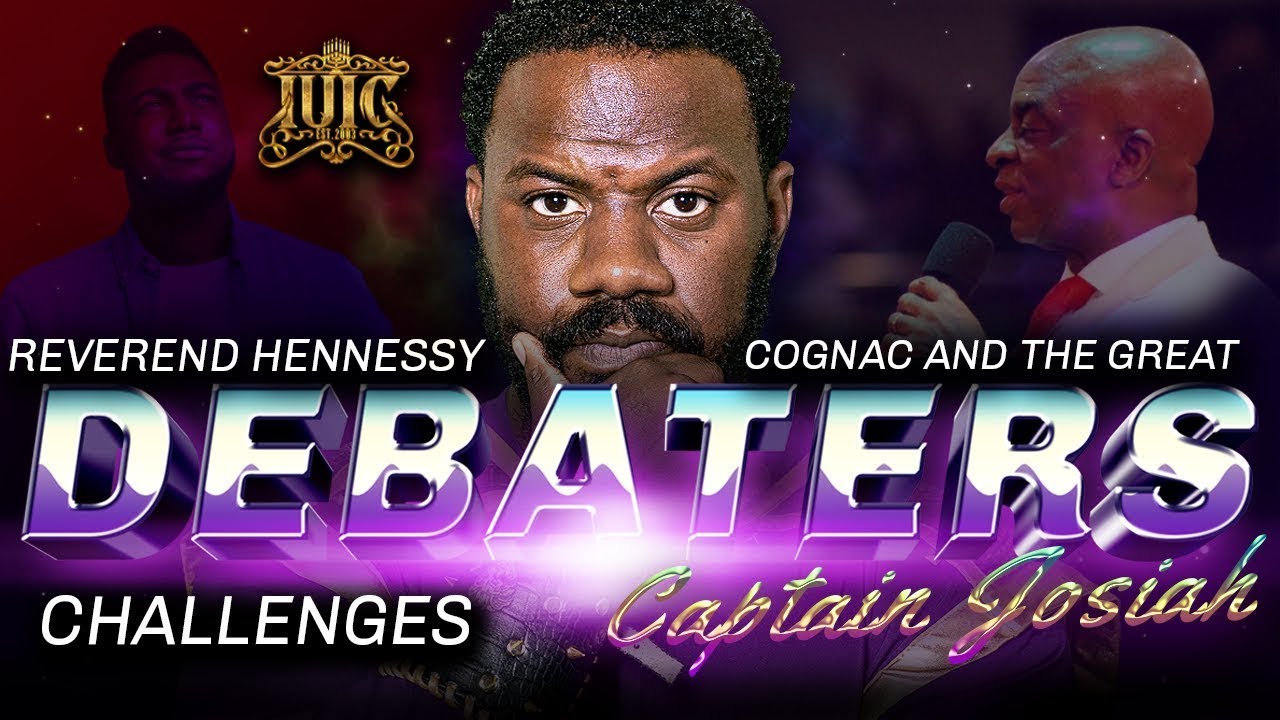 ‼️Reverend Hennessy Cognac and the Great Debaters challenges Captain Josiah ‼️#iuic #truth #bible
