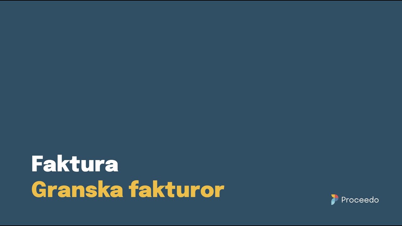 Proceedo Faktura | Granska faktura