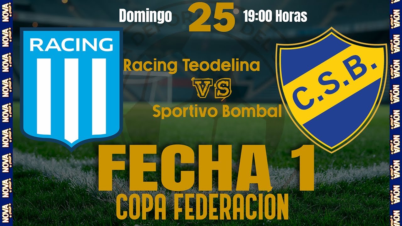 ⚽RACING TEODELINA - SPORTIVO BOMBAL (FECHA 1 COPA FEDERACIÓN 2026)