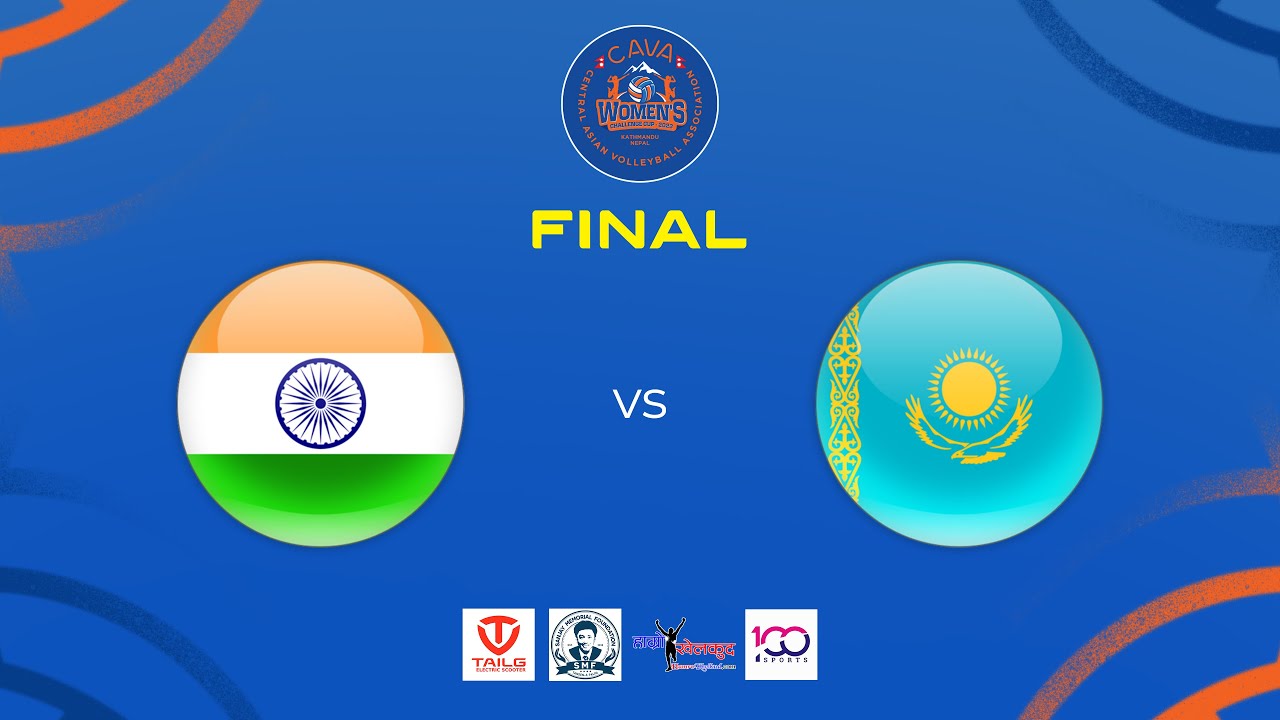 FINAL : India vs Kazakhstan : CAVA Women's Challenge Cup 2023 (भारत विरुद्ध काजकस्तान)