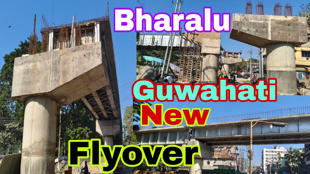 Bharalu Guwahati New Flyover in Guwahati Assam / 2025