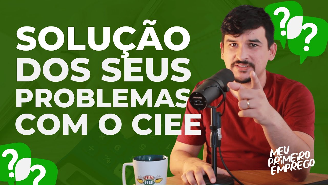 COMO RESOLVER SEUS PROBLEMAS COM O CIEE