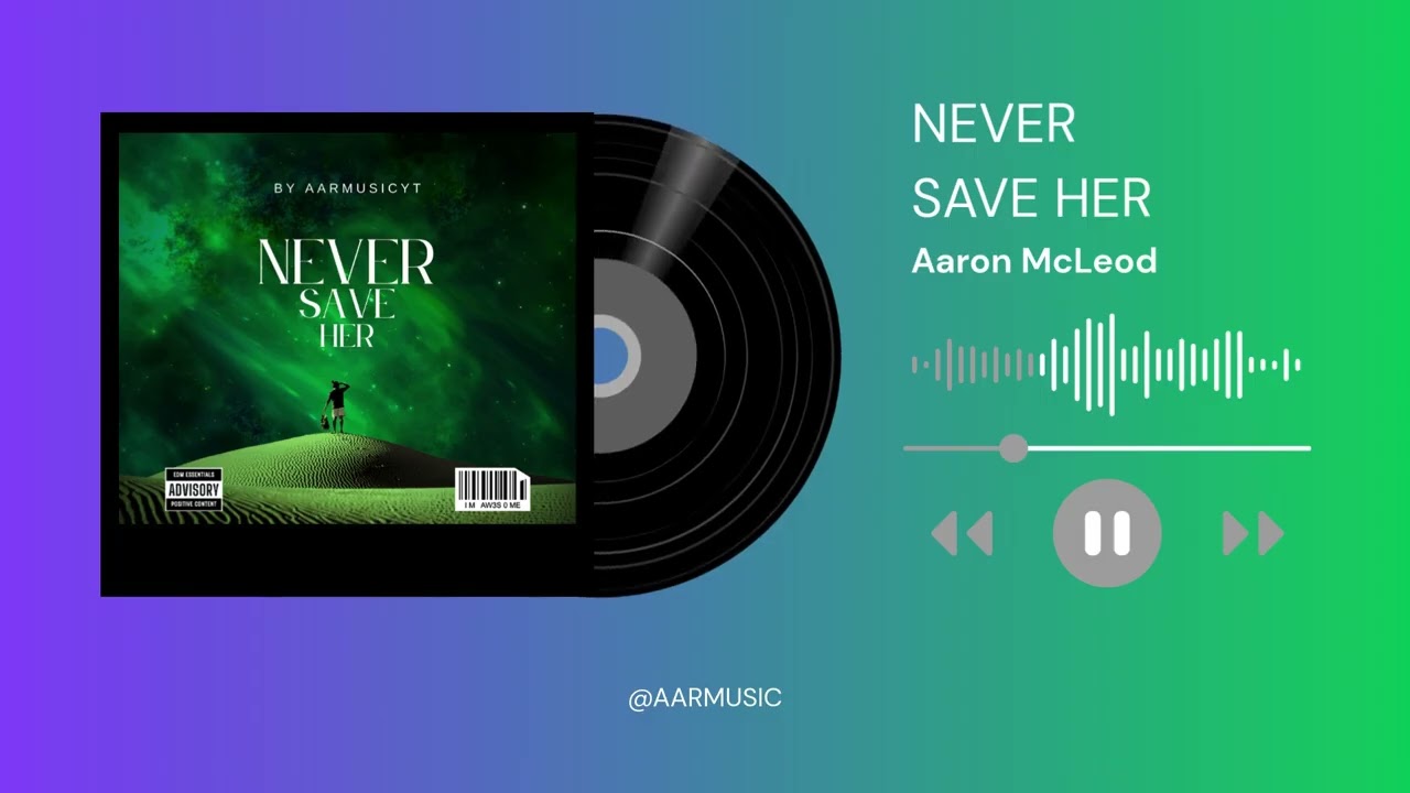Never Save Her - Aaron McLeod