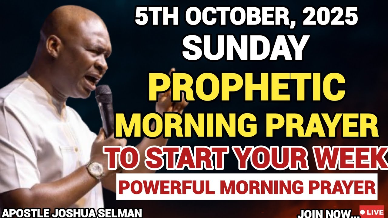 [SUNDAY, 5TH OCTOBER] EARLY MORNING POWERFUL PROPHETIC PRAYERS BY APOSTLE JOSHUA SELMAN