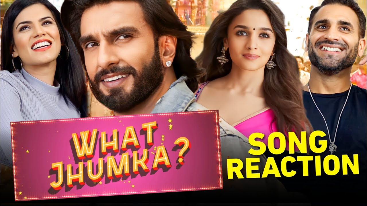 What Jhumka? REACTION | Rocky Aur Rani Kii Prem Kahaani | Ranveer Singh | Alia Bhatt  | Arijit Singh