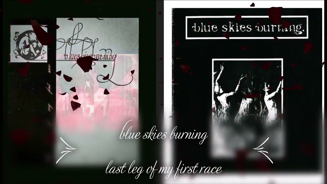Blue Skies Burning - Last Leg of My First Race [full album]