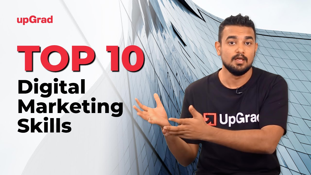 Top 10 Digital Marketing Skills | Online Learning Program | upGrad