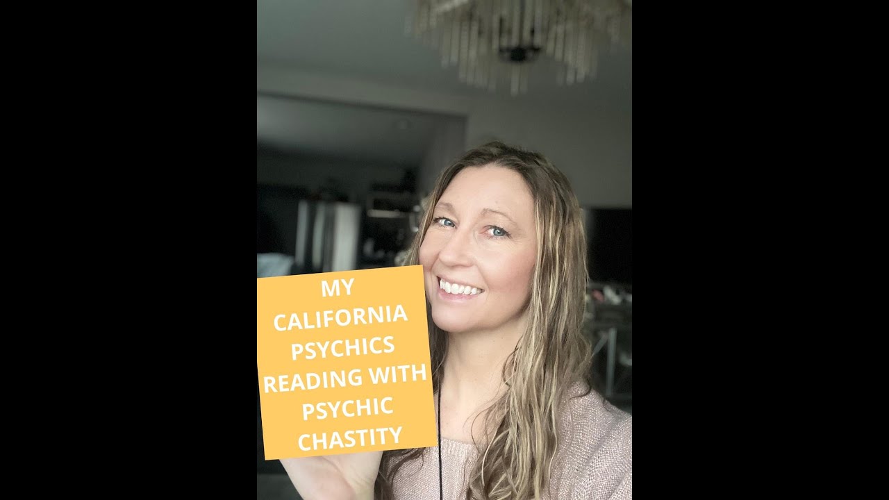 MY CALIFORNIA PSYCHICS READING WITH PSYCHIC CHASTITY: CALIFORNIA PSYCHICS REVIEW