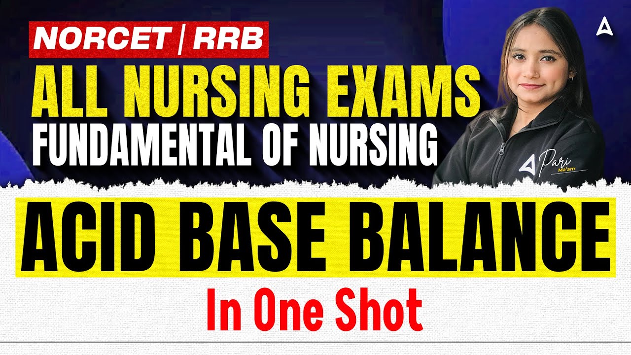 Acid Base Balance One Shot | Fundamental of Nursing (FON) Class | NORCET | RRB Exam Preparation 2026