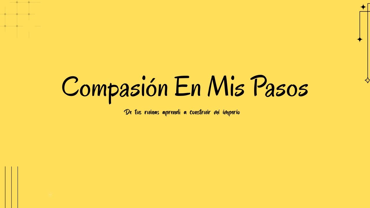 Compasión En Mis Pasos