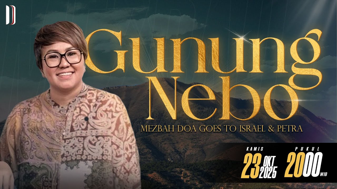 Mezbah Doa Goes to Israel and Petra | dari Gunung Nebo Jordania | 23 OKT 25  PK. 20.00 WIB