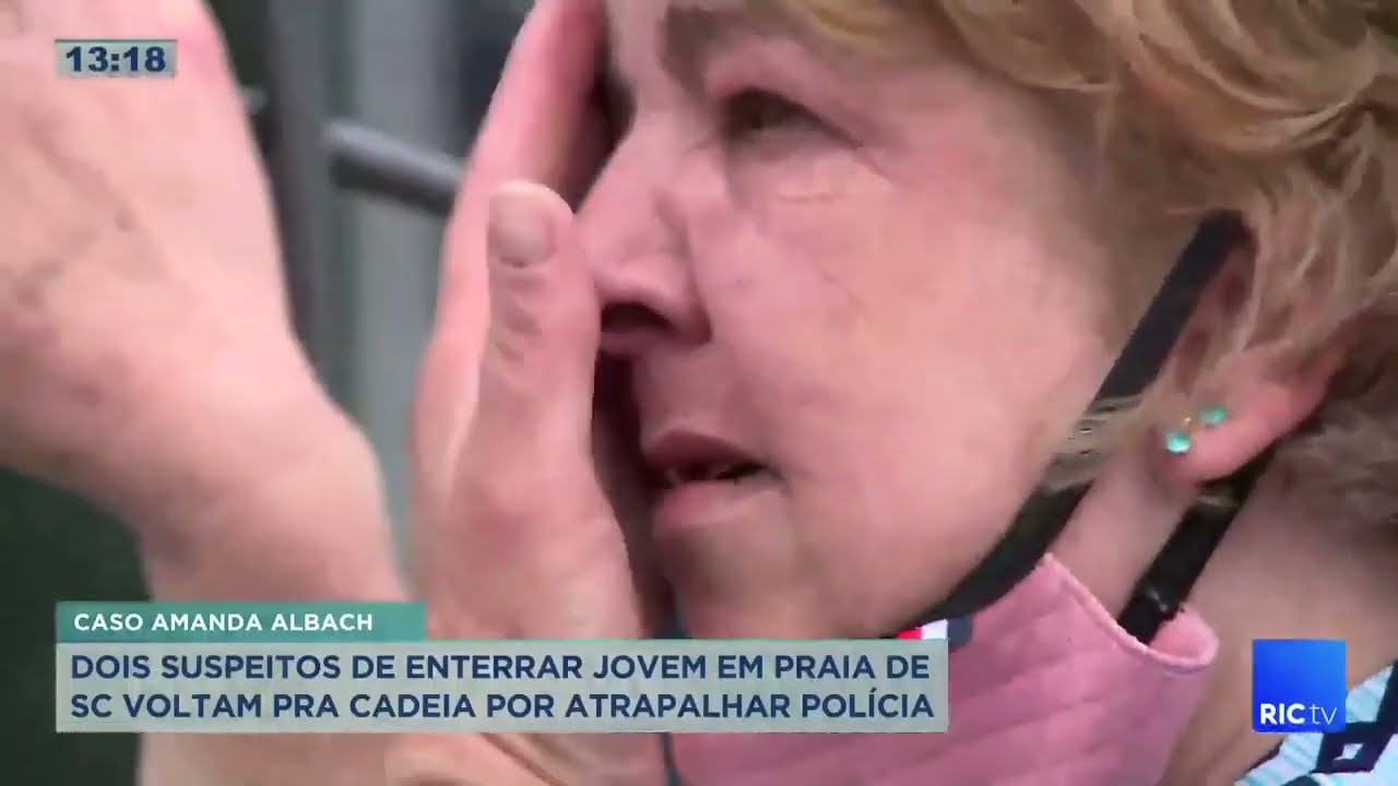 Caso Amanda Albach: dois suspeitos de enterrar jovem do PR em praia de SC são presos de novo